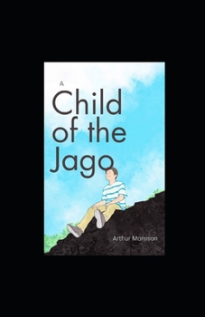 A Child of the Jago Illustrated