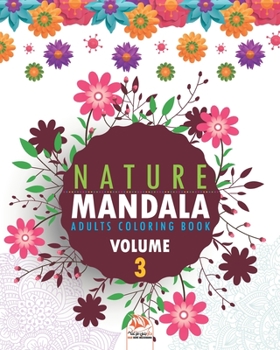 Nature Mandala - Volume 3: Adults coloring book - 25 coloring illustrations.