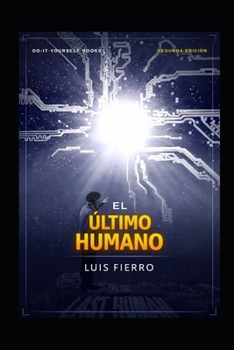 Paperback El último humano: Segunda edición [Spanish] Book