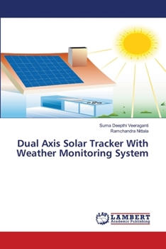 Paperback Dual Axis Solar Tracker With Weather Monitoring System Book