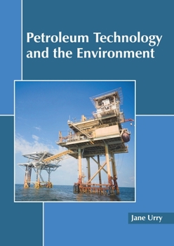 Hardcover Petroleum Technology and the Environment Book