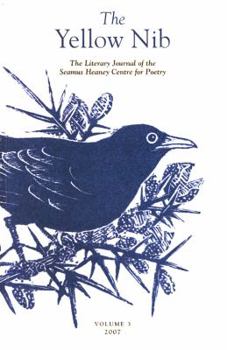 Paperback The Yellow Nib 3: The Literary Journal of the Seamus Heaney Centre for Poetry Book