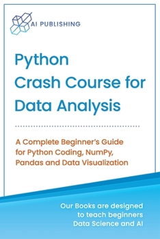 Paperback Python Crash Course for Data Analysis: A Complete Beginner Guide for Python Coding, NumPy, Pandas and Data Visualization Book