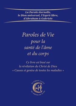 Paperback Paroles de Vie pour la santé de l'âme et du corps [French] Book