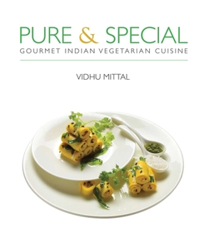 Hardcover Pure & Special: Gourmet Indian Vegetarian Cuisine Book