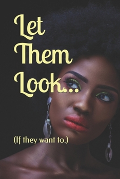 Paperback Let Them Look...: (If they want to.) Book