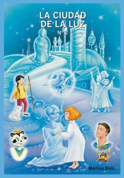 Paperback 2. La Ciudad de la Luz: Coleccion Chatipan (Chatipan Collection) (Spanish Edition) [Spanish] Book