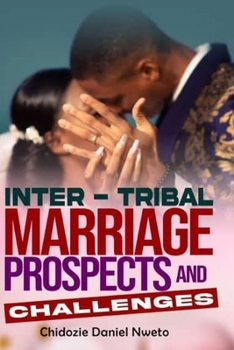 Paperback Inter- tribal marriage prospects and challenges Book