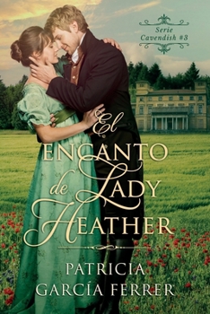 Paperback El encanto de Lady Heather: Novela romántica histórica [Spanish] Book