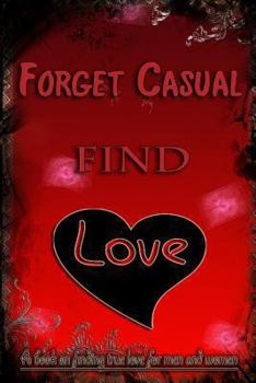 Paperback Forget Casual, Find Love. Book