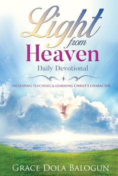 Paperback Light From Heaven Daily Devotional Including Teaching & Learning Christ's Character Book