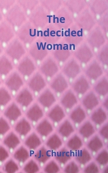 Paperback The Undecided Woman: Romance Fiction Book