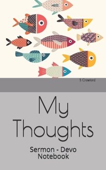 My Thoughts: Sermon Notebook