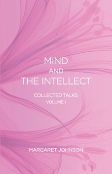 Paperback Mind and the Intellect: Collected Talks: Volume I Book