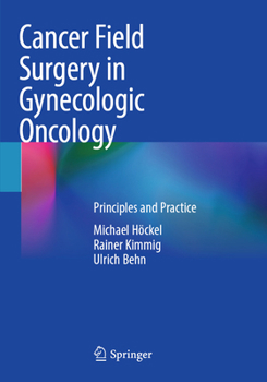 Paperback Cancer Field Surgery in Gynecologic Oncology: Principles and Practice Book