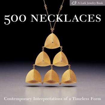 Paperback 500 Necklaces: Contemporary Interpretations of a Timeless Form Book