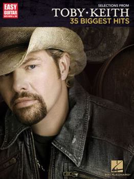 Paperback Selections from Toby Keith - 35 Biggest Hits: Easy Guitar with Notes & Tab Book