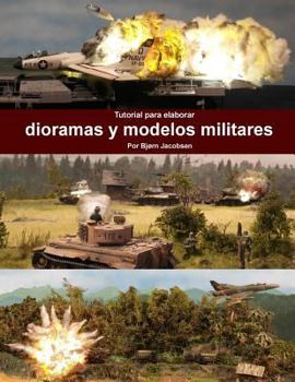Paperback Tutorial para elaborar dioramas y modelos militares [Spanish] Book