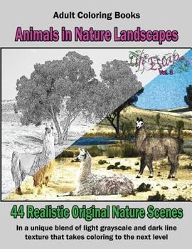 Paperback Adult Coloring Books: Animals in Nature Landscapes: 44 Realistic Original Nature Scenes: A Unique Blend of Light Grayscale and Dark Line Texture Takes Coloring to the Next Level Book