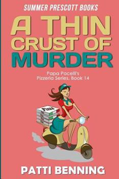 A Thin Crust of Murder - Book #14 of the Papa Pacelli's Pizzeria