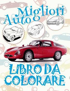 ✌ Migliori Auto ✎ Natale Album da Colorare ✎ Libro da Colorare 7 anni ✍ Libro da Colorare 7 anni: ✎ Best Cars ~ Kids ... ~ Automobili ✍