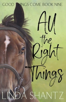 Paperback All The Right Things: Good Things Come Book 9 Book