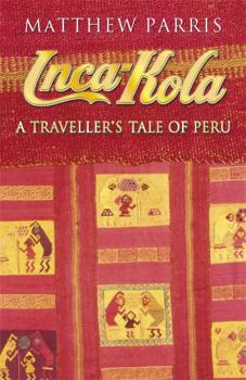 Paperback Inca-Kola: A Traveller's Tale of Peru Book