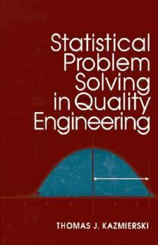 Hardcover Statistical Problem Solving in Quality Engineering Book