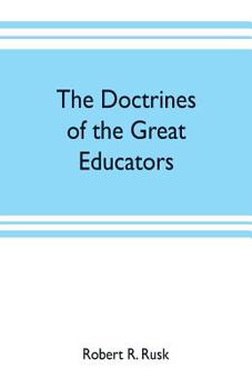 The Doctrines of the Great Educators