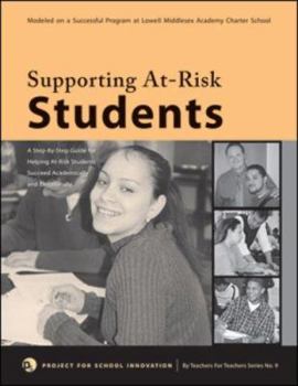 Paperback Supporting At-Risk Students: A Guidebook to Help At-Risk High School Students Succeed Academically and Emotionally Book