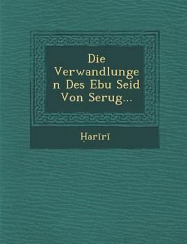 Paperback Die Verwandlungen Des Ebu Seid Von Serug... [German] Book