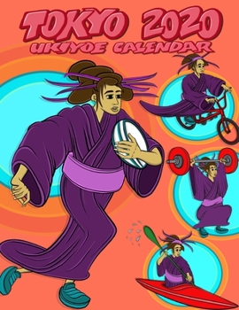TOKYO 2020 UKIYOE CALENDAR: RUGBY EDITION: Stay organised IN STYLE with this beautiful Japanese Olympic themed 2020 calendar, a collection of fabulous ... Ukiyo-e art illustrations designed in Tokyo