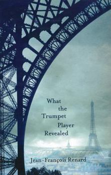 Paperback What the Trumpet Player Revealed Book