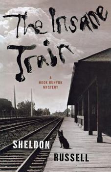The Insane Train - Book #2 of the Hook Runyon Mystery