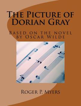 Paperback The Picture of Dorian Gray: Based on the novel by Oscar Wilde Book