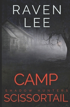 Paperback Camp Scissortail: A Shadow Hunters paranormal suspense Book