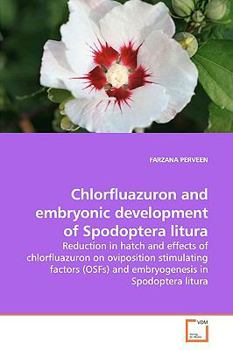 Paperback Chlorfluazuron and embryonic development of Spodoptera litura Book