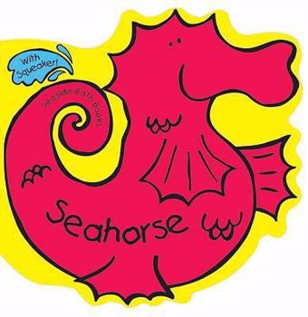 Bath Book Seahorse [With Squirty Toy] Book