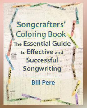 Paperback Songcrafters' Coloring Book: The Essential Guide to Effective and Successful Songwriting Book