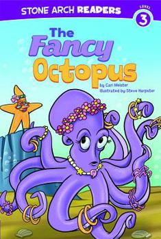 The Fancy Octopus - Book  of the Stone Arch Readers - Level 3