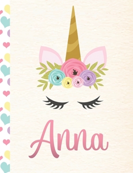 Anna: Personalized Unicorn Primary Handwriting Notebook For Girls With Pink Name Dotted Midline Handwriting Practice Paper Kindergarten to Early Childhood Grades K-2 Composition School Exercise Book