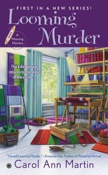 Looming Murder - Book #1 of the A Weaving Mystery