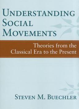 Paperback Understanding Social Movements: Theories from the Classical Era to the Present Book