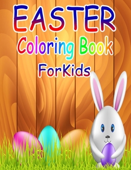 Easter Coloring Book for Kids: Easter Coloring Book for Ages 4-8, 8-12