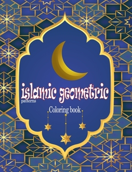 Paperback islamic geometric paterns coloring book: Really RELAXING coloring Book
