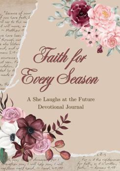 Hardcover Faith for Every Season: A She Laughs at the Future Devotional Journal Book