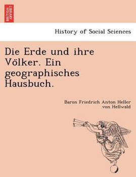 Paperback Die Erde Und Ihre Vo Lker. Ein Geographisches Hausbuch. [German] Book