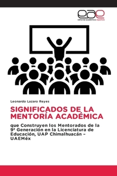 Significados de la Mentoría Académica (Spanish Edition)
