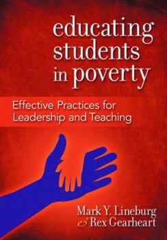 Paperback Educating Students in Poverty: Effective Practices for Leadership and Teaching Book
