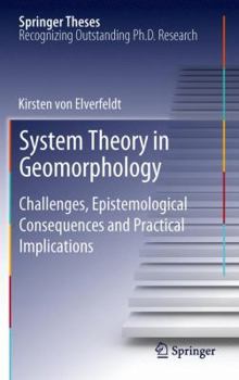 Paperback System Theory in Geomorphology: Challenges, Epistemological Consequences and Practical Implications Book